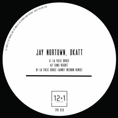 Jay Nortown , Dkatt - Sans Regret