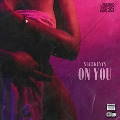Star Keyys - On You