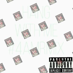 RucasBaby - Hang With Me #4AMRMIX