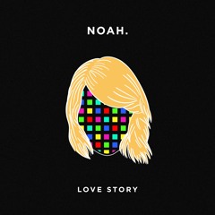 Noah. - Love Story