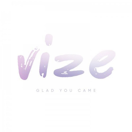 VIZE - Glad You Came  (SB EQ)