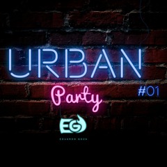 Mix Urban Party #01 - DJ Eduardo Goza