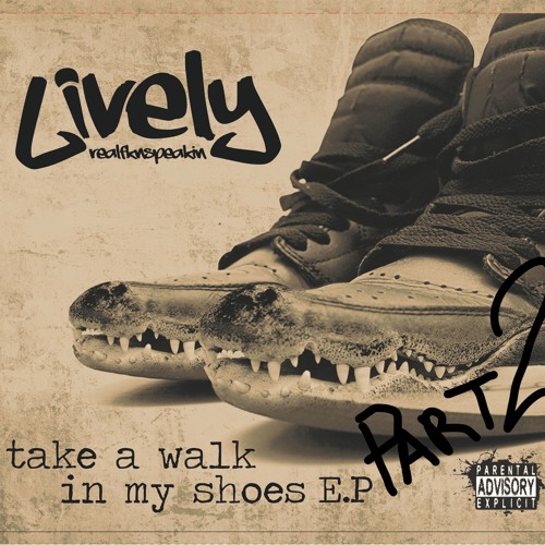 Take A Walk In My Shoes E P Part 2 By Lively