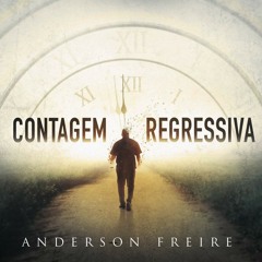 Anderson Freire - Contagem Regressiva