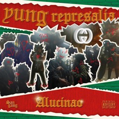 Yung Represalia - Alucinao (Prod. Young Gucci)