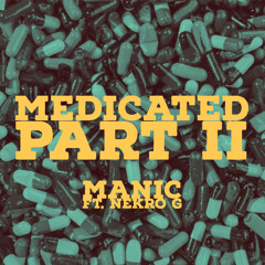 Medicated part II Ft. Nekro G