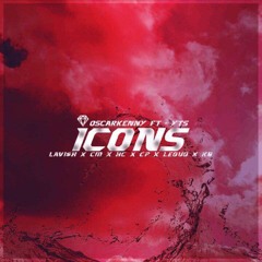 Oscar Ft. YTS (Lavi$h, CM, Hizzy, CP, Lequo, KB) - Icons