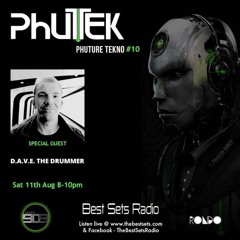 Phutek presnts Phuture Tekno #10 with special guest D.A.V.E The Drummer