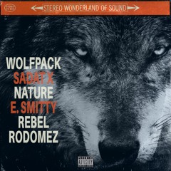 Sadat X, Nature, E. Smitty, Rebel Rodomez - WolfPack (Prod. By E. Smitty)