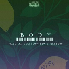 WiFi - Body ft Blackboy-fly_ Daniiee.mp3
