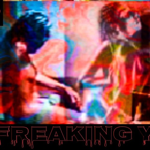 Freaking You