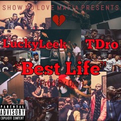 LuckyLeek x TDro - BestLife Prod.By Onii (IG: LuckyLeekSNL)