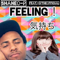 SHANEO-P - Feeling (Feat. BpTheOfficial)