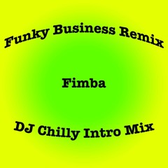 FUNKY BUSINESS [DJ CHILLY INTRO MIX] - FIMBA [ST. VINCENT]