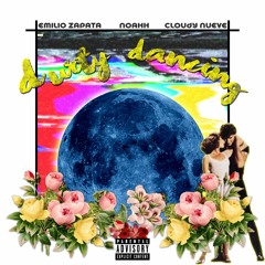 Durty Dancing Feat. EMILIO ZAPATA & Cloudy Nueve