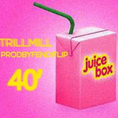 Juice box 40’ (prodbyfendiflip)