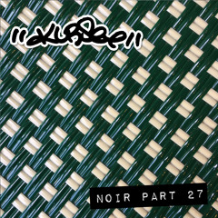NOIR 27: Take it easy