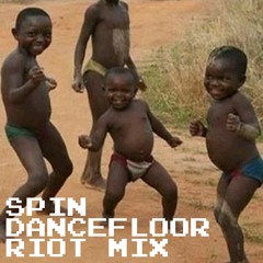 SPIN DANCEFLOOR RIOT - Party Mix