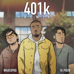 401k(Remix) Ft. WHATUPRG & 1K Phew