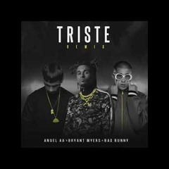 Anuel AA Ft Bryant Myers Y Bad Bunny - Triste (Remix)