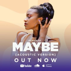 MAYBE [ACOUSTIC VERSION]