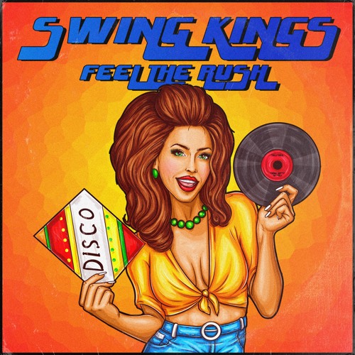 Swing Kings - Feel The Rush
