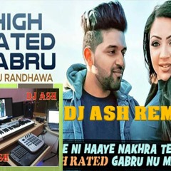 NAKHRA TERA NI GURU RANDHAWA DJ ASH REMIX