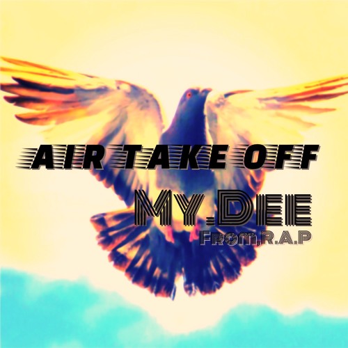 Stream AIR TAKE OFF by MY.DEE (R.A.Production) Listen online for free on SoundCloud