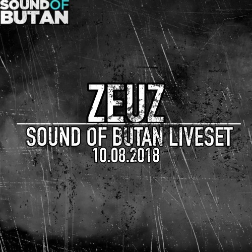 ZEUZ @ SOUND OF BUTAN 10.08.2018
