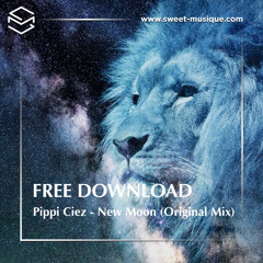 FREE DL : Pippi Ciez - New Moon (Original Mix)