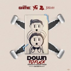 The Game_Down To Fuck (Feat. YG, Ty Dolla $ign & Jeremih)