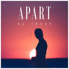 #75 Apart // TELL YOUR STORY music by ikson™