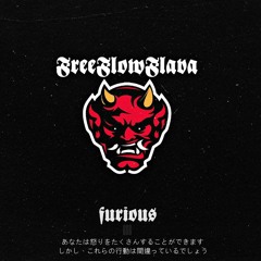 FREE FLOW FLAVA - Furious 激烈