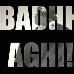 BADH AGHI