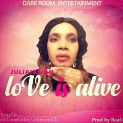 Love Is Alive- Juliaiasiah