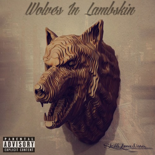 Wolves In Lambskin (Prod. By David Yields)