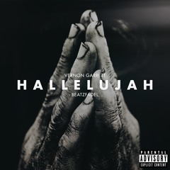 Vernon Garrett - #Hallelujah (Prod By BeatzFadel)