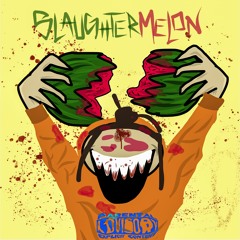 SLAUGHTERMELON++ [PROD. ANK3]