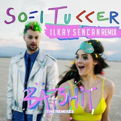 SOFI TUKKER - Batshit (Ilkay Sencan Remix) [Ultra Music]