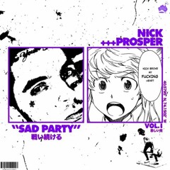 Nick Prosper - Sad Party [Chopped & Screwed] PhiXioN