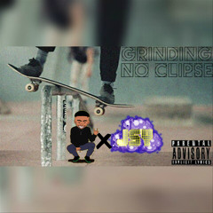 Grinding No Clipse (ft. JSY)