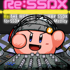 [KIRBY MEDLEY] Re:THE MEDLEY OF KIRBY SSDX - Ver.20180801