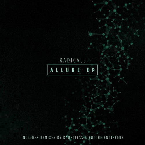 Radicall - Allure EP (Out Now!)