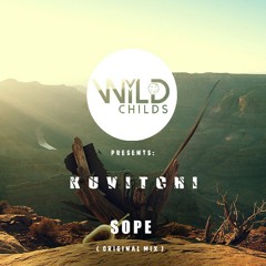 Kuvitchi- Sope ( Original Mix ) By Wild Child Records
