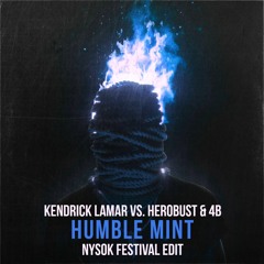 Kendrick Lamar Vs. Herobust & 4B - HUMBLE MINT (NysoK Festival Edit) [PITCHED FOR COPY]