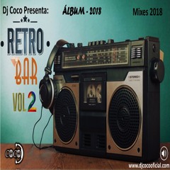 DJ COCO OFICIAL - RETRO BAR VOL 02 (2018)