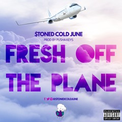 $toned Cold June - Fresh off the plane [prod.by Pusha Keys]