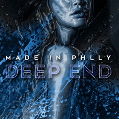 MADEINPHLLY - "DEEP END" PROD. BY FOREIGN TECK
