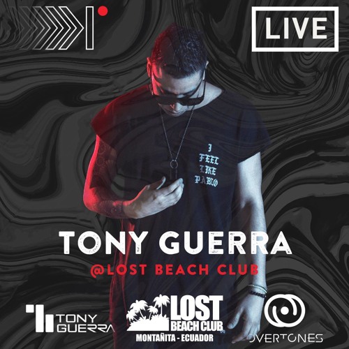 Tony Guerra - LIVE Lost Beach Club @ Ecuador