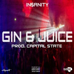Gin 'N' Juice(In$anity Edition)